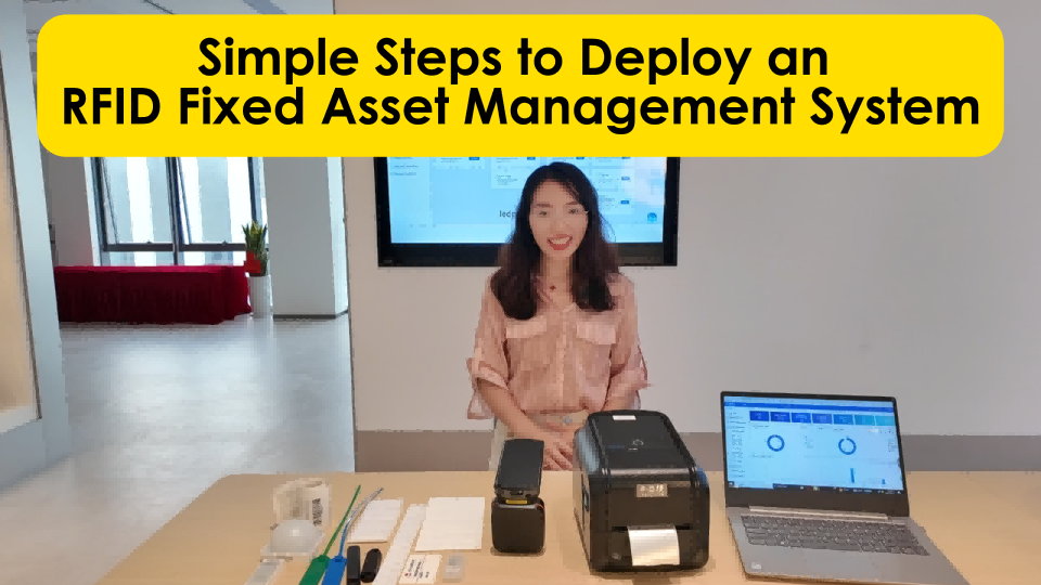 Simple Steps to Deploy an RFID Fixed Asset Management System